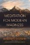 Meditation for Modern Madness '24