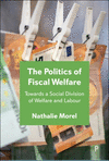 The Politics of Fiscal Welfare – Towards a Social Division of Welfare and Labour H 224 p. 25