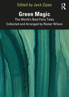 Green Magic:The World’s Best Fairy Tales Collected and Arranged by Romer Wilson '22
