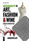 Sustainability in Art, Fashion and Wine: Critical Perspectives P 334 p. 24
