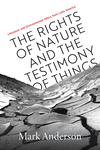 The Rights of Nature and the Testimony of Things: Literature and Environmental Ethics from Latin America P 288 p. 24