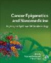 Cancer Epigenetics and Nanomedicine:Targeting the Right Player via Nanotechnology '24