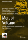 Merapi Volcano:Geology, Eruptive Activity, and Monitoring of a High-Risk Volcano (Active Volcanoes of the World) '24