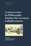 Debates, Controversies, and Prizes:Philosophy in the German Enlightenment (Bloomsbury Studies in Modern German Philosophy) '24