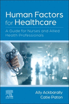 Human Factors for Healthcare:A Guide for Nurses and Allied Health Professionals '24