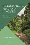 India's Forests, Real and Imagined:Writing the Modern Nation '24