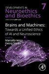 Brains and Machines: Towards a unified Ethics of AI and Neuroscience hardcover 300 p. 24