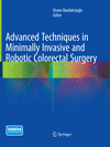 Advanced Techniques in Minimally Invasive and Robotic Colorectal Surgery Softcover reprint of the original 1st ed. 2015 P XVII,