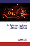 An Optimized Hardware System on Chip for Melanoma Detection P 168 p.