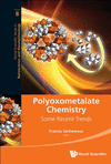 Polyoxometalate Chemistry:Some Recent Trends (World Scientific Series in Nanoscience and Nanotechnology, 8) '13