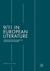 9/11 in European Literature:Negotiating Identities Against the Attacks and What Followed '18