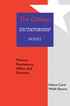 The Chilean Dictatorship Novel: Memory, Postmemory, Affect, and Emotions H 240 p.