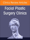 Partial to Total Nasal Reconstruction, An Issue of Facial Plastic Surgery Clinics of North America '24