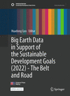 Big Earth Data in Support of the Sustainable Development Goals (2022) - The Belt and Road 2024th ed.(Sustainable Development Goa