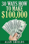 30 Ways How to Make $100,000 P 36 p.