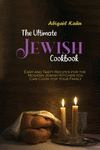 The Ultimate Jewish Cookbook: Easy and Tasty Recipes for the Modern Jewish Kitchen you Can Cook for Your Family P 162 p. 21