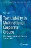 Tort Liability in Multinational Corporate Groups (Ius Gentium: Comparative Perspectives on Law and Justice, Vol. 107)