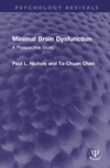 Minimal Brain Dysfunction(Psychology Revivals) H 350 p. 23
