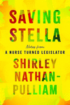 Saving Stella – Notes from a Nurse Turned Legislator H 232 p. 24