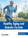 Healthy Aging and Immune System H 247 p. 23