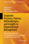 Corporate Practices: Policies, Methodologies, and Insights in Organizational Management 1st ed. 2024(Springer Proceedings in Bus