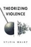 Theorizing Violence paper 224 p. 19