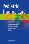 Pediatric Trauma Care:A Practical Guide '24