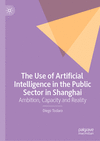 The Use of Artificial Intelligence in the Public Sector in Shanghai:Ambition, Capacity and Reality '24