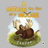 A Mouse the Size of a Moose P 26 p. 22