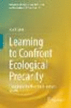 Learning to Confront Ecological Precarity 1st ed. 2023(International Explorations in Outdoor and Environmental Education Vol.13)
