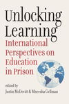 Unlocking Learning: International Perspectives on Education in Prison(Brandeis Law and Society) H 307 p.
