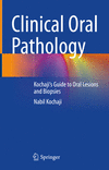 Clinical Oral Pathology:Kochaji's Guide to Oral Lesions and Biopsies '24