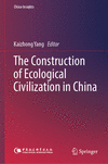 The Construction of Ecological Civilization in China 1st ed. 2024(China Insights) H 24