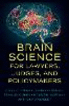 Brain Science for Lawyers, Judges, and Policymakers '24