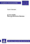 316 B Stgb - Stoerung Oeffentlicher Betriebe(Europaeische Hochschulschriften / European University Studie 916) P 176 p. 90