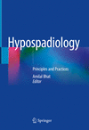 Hypospadiology:Principles and Practices '22