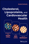 Cholesterol, Lipoproteins, and Cardiovascular Health:Separating the Good (HDL), the Bad (LDL), and the Remnant '24