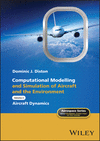 Computational Modelling and Simulation of Aircraft and the Environment - Volume 2:Aircraft Dynamics (Aerospace Series) '23