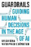 Guardrails – Guiding Human Decisions in the Age of AI H 240 p. 24