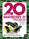 20 Easy Raspberry Pi Projects: Toys, Tools, Gadgets, and More! P 288 p. 18