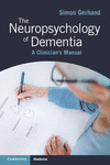 The Neuropsychology of Dementia:A Clinician's Manual '24
