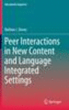 Peer Interactions in New Content and Language Integrated Settings 1st ed. 2016(Educational Linguistics Vol.24) H 256 p. 15
