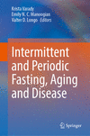 Intermittent and Periodic Fasting, Aging and Disease '24