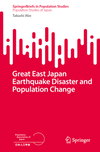 Great East Japan Earthquake Disaster and Population Change (SpringerBriefs in Population Studies) '24