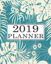 2019 Planner: Weekly and Monthly Calendar Organizer with Daily to Do Lists and Summer Seamless Tropical Pattern January 2019 Thr