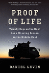Proof of Life: Twenty Days on the Hunt for a Missing Person in the Middle East P 288 p. 22