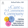 A Cure for the Common Company: A Well-Being Prescription for a Happier, Healthier, and More Resilient Workforce 23
