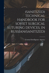 (Sanitized) Technical Handbook for Soviet Surgical Suturing Devices, in Russian(sanitized) P 24 p. 21