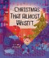 Alary, L: Christmas That Almost Wasn't H 40 p. 25