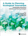 Guide To Planning Ecological Townships, A:Sustainability Performance Indicators And Planning Strategies '20